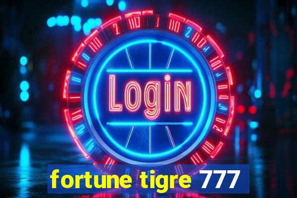 fortune tigre 777